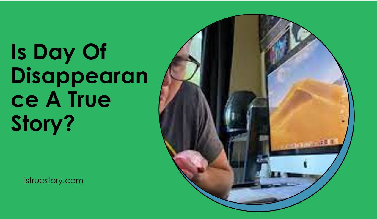 Is Day Of Disappearance A True Story