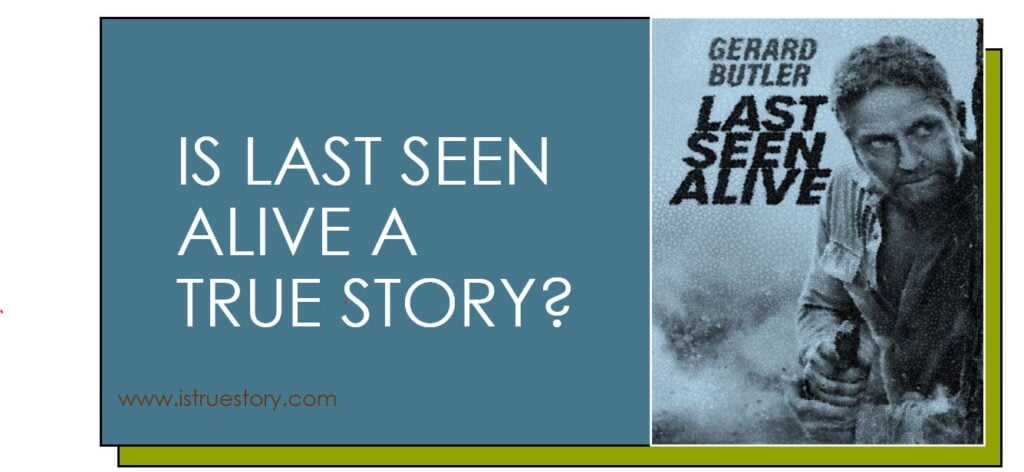 Is Last Seen Alive A True Story?