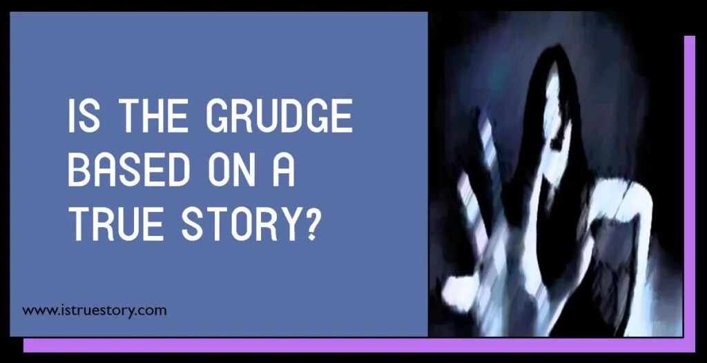 Is The Grudge Based On A True Story