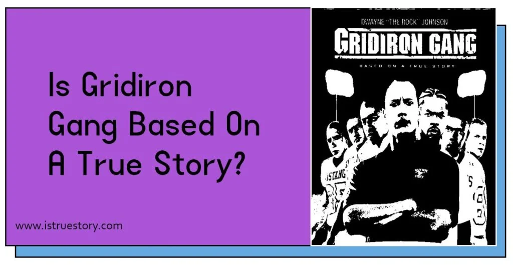 Is Gridiron Gang Based On A True Story