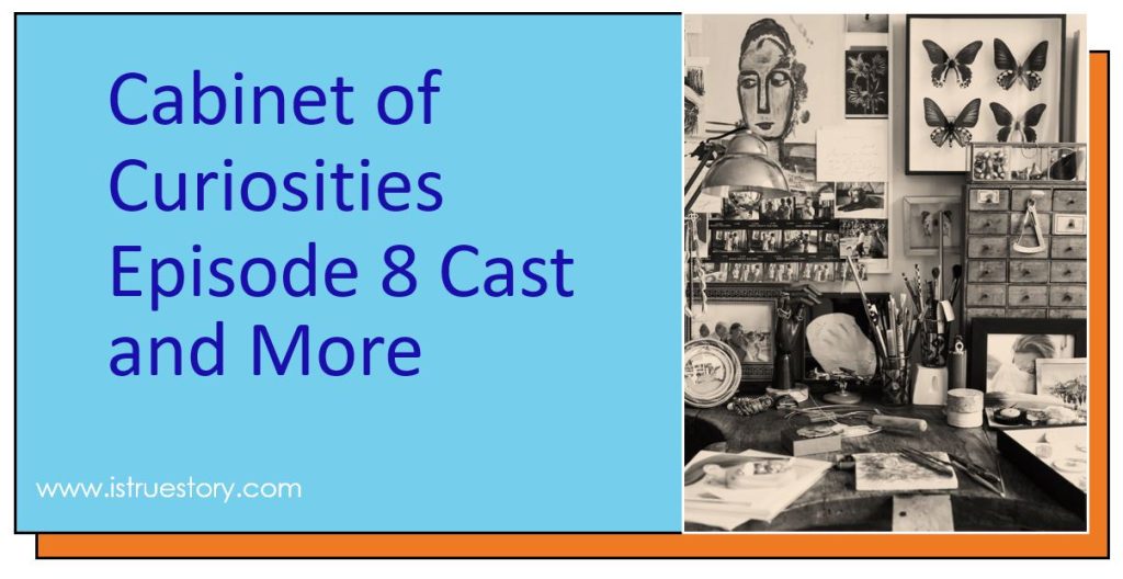 Cabinet of Curiosities Episode 8 Cast and More, A Deep Mystery Analysis 1 Cabinet Of Curiosities episode 8 cast and why thse are so familiar