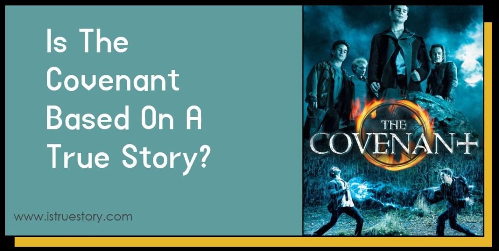 Is The Covenant Based On A True Story? Is True Story