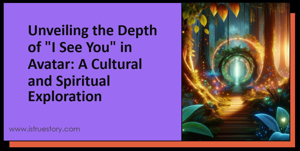 Unlocking I See You Avatar meaning in Avatar in Major Language