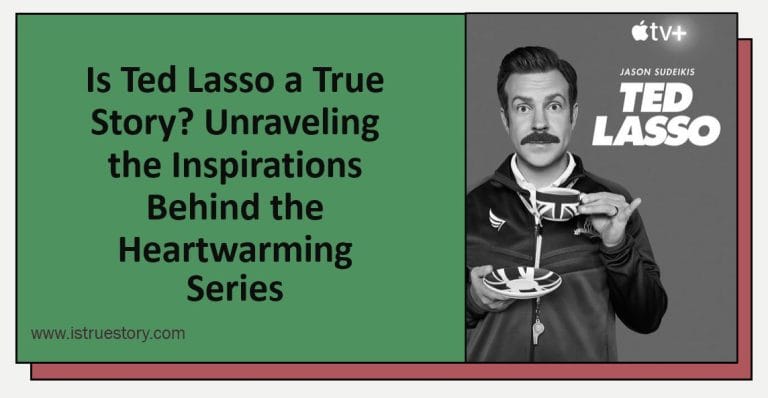 Is Ted Lasso A True Story? Inspiration Behind The Drama