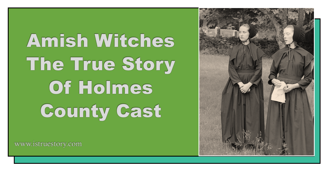The Amish Witches of Holmes County True Story