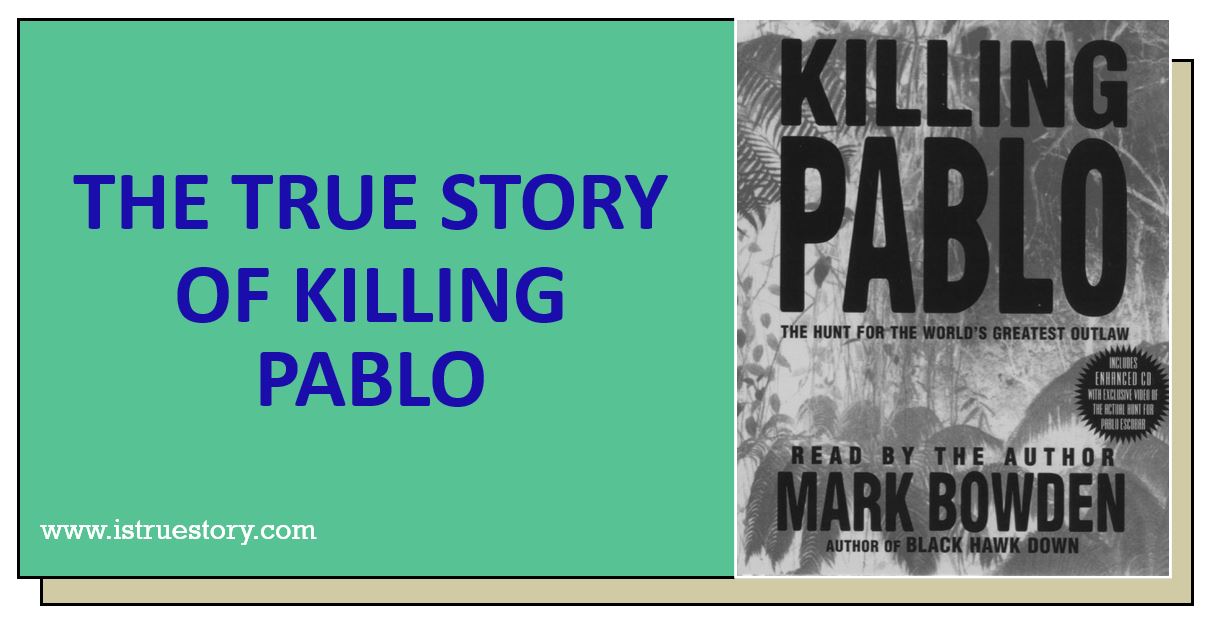 What is the story of killing Pablo?