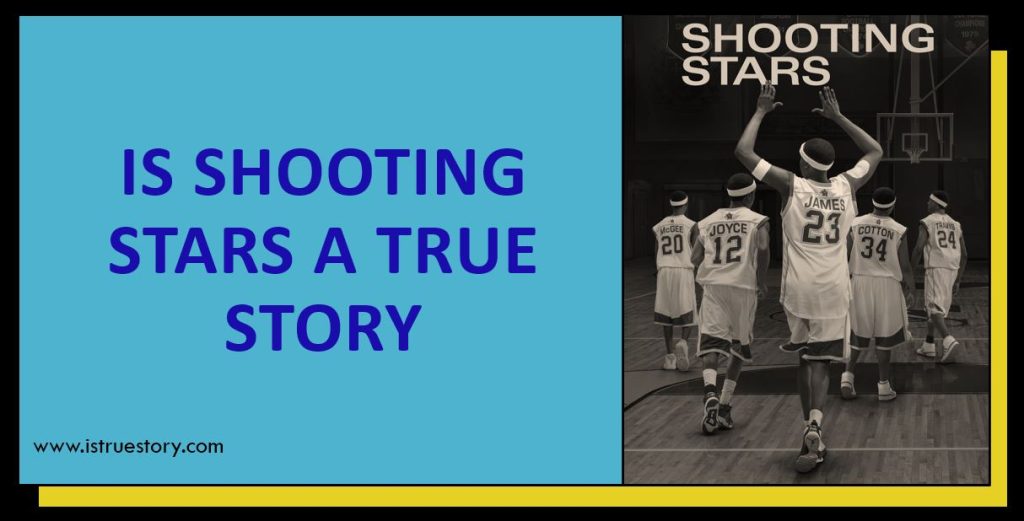 Is Shooting Stars a True Story? Real Facts Behind the Film 1 Find How true is Shooting Stars movie? in detail