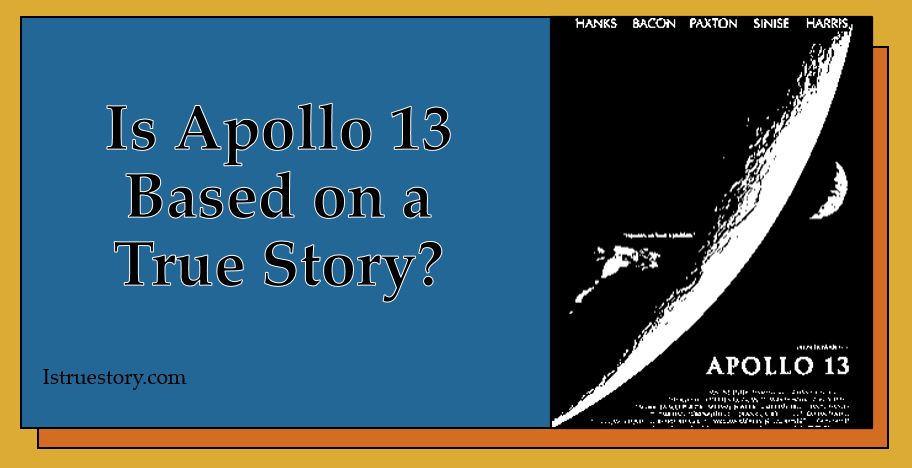 Is Apollo 13 Based on a True Story