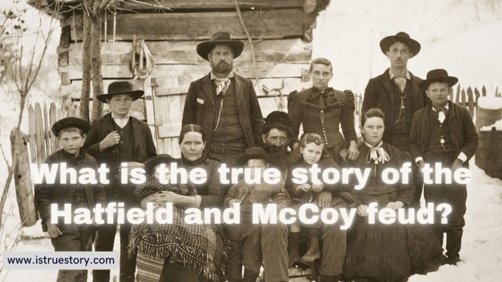 hatfields and mccoys based on true story