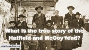 Hatfields And Mccoys True Story? A Legendary Feud Tale