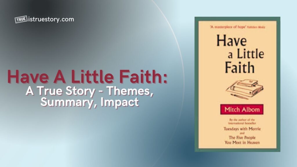 Have A Little Faith: A True Story - Themes, Summary, Impact 1 Have A Little Faith: A True Story Summary