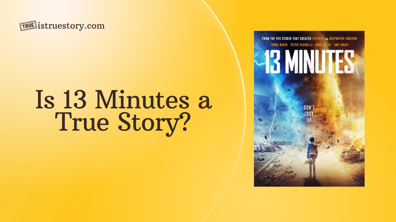 Is 13 Minutes a True Story