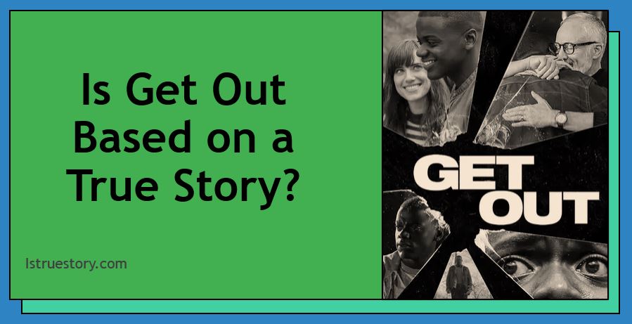 Is Get Out Based on a True Story