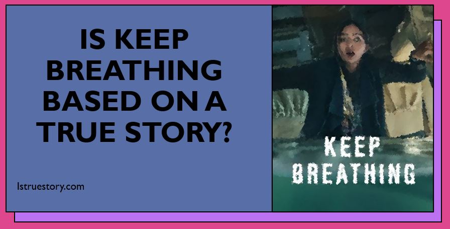Is breathe series based on a true story? Is breathe series based on a true story?