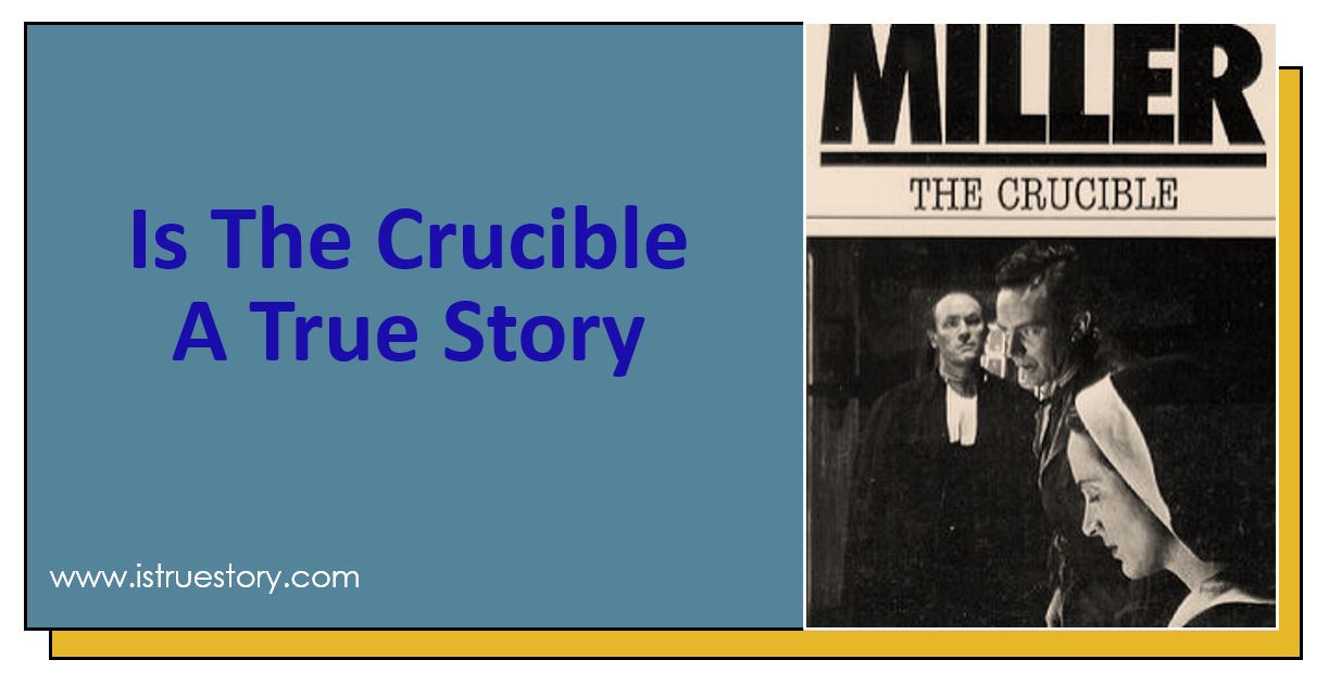 Is The Crucible A True Story