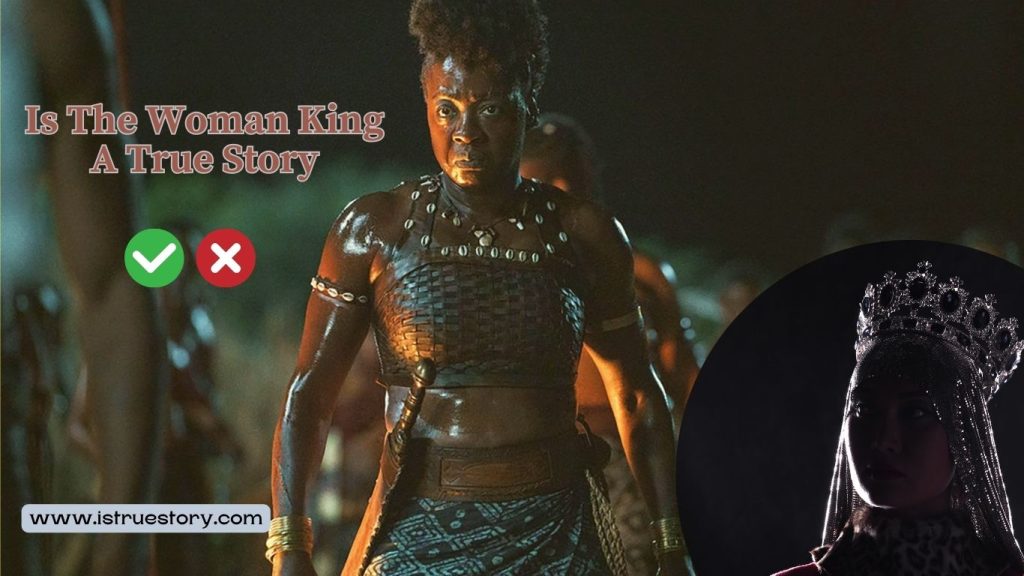 is the woman king a true story in real life