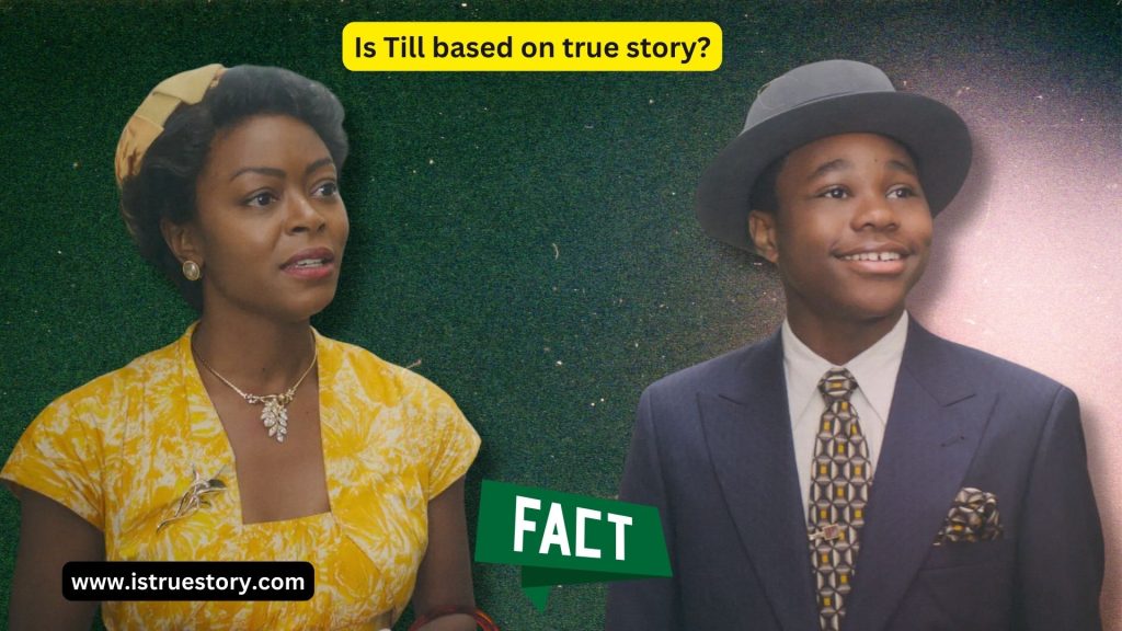Is Till Based on a True Story? Tragic Death and Impact on Civil Rights 1 is movie till based on a true story