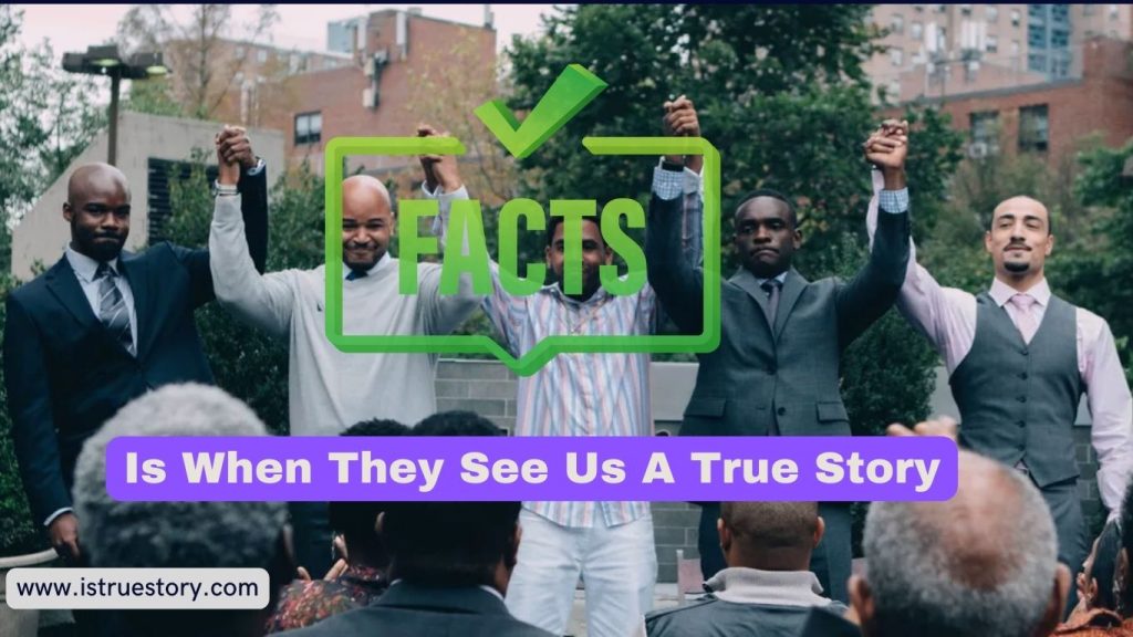 Is When They See Us A True Story? Central Park Five's Ordeal 1 is when they see us based off a true story