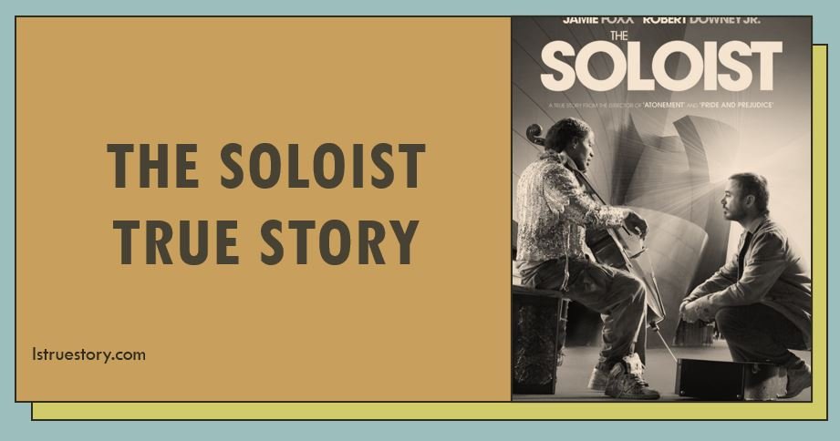 is the movie the soloist based on a true story