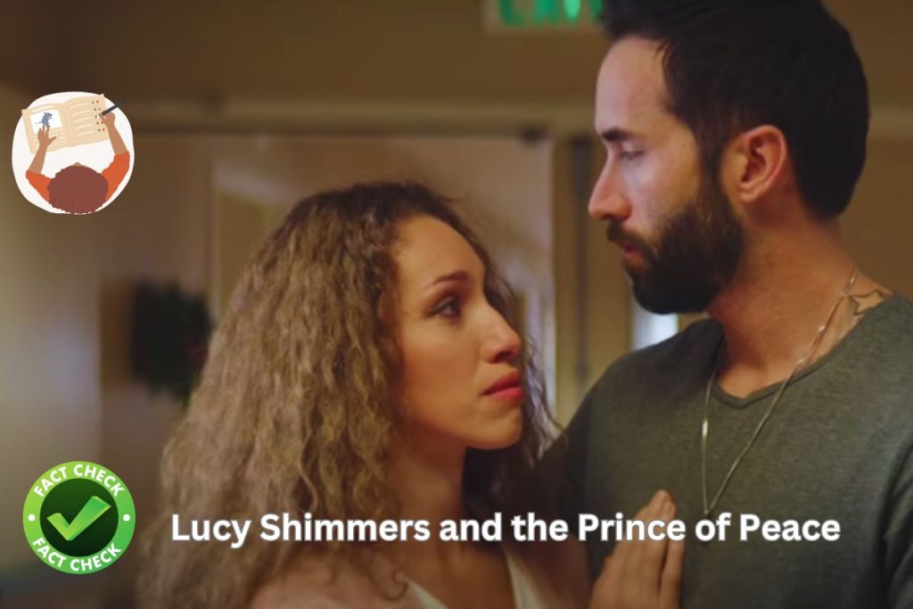 Lucy Shimmers and the Prince of Peace: True Story, Cast, Ending 1 Lucy Shimmers and the Prince of Peace True Story