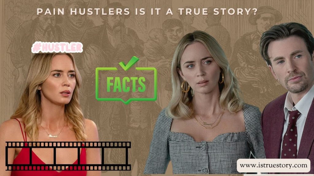 Is Pain Hustlers based in a true story?