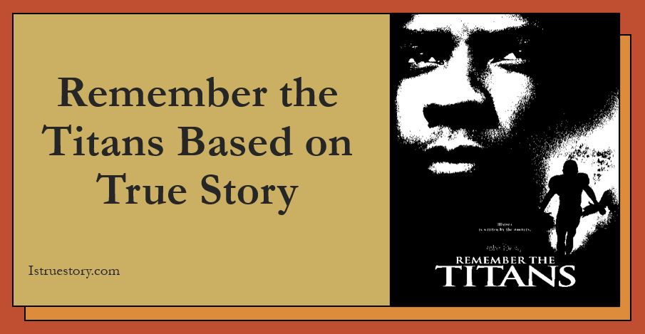 Remember the Titans Based on True Story