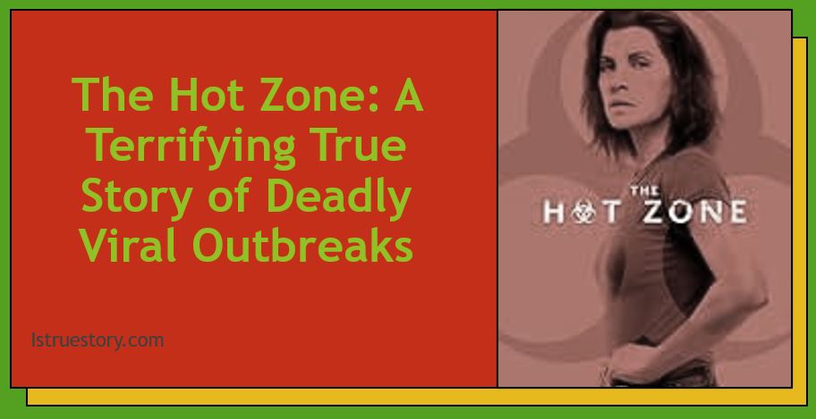 What is the true story behind The Hot Zone?