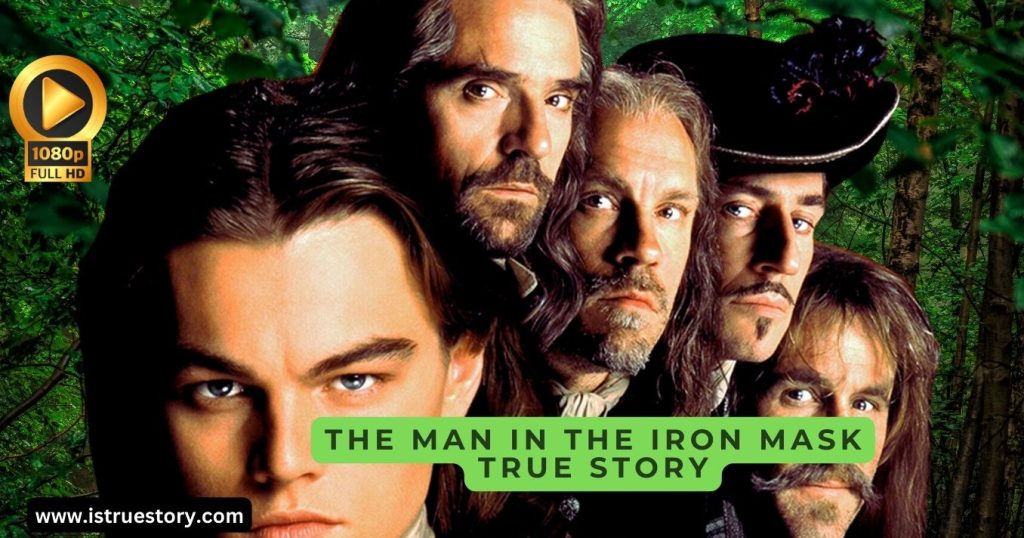 The Man In The Iron Mask True Story: Mystery & Legend Explained 1 the man in the iron mask based on true story