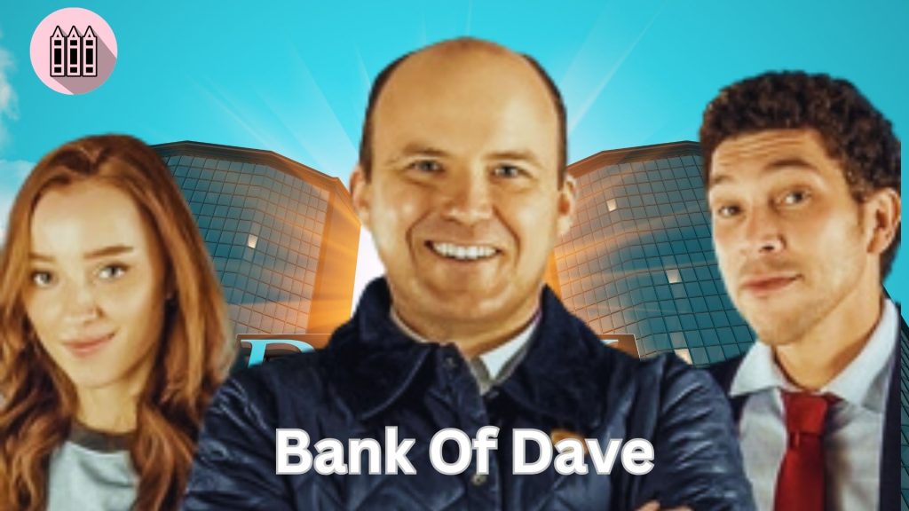 bank of dave true story what happened