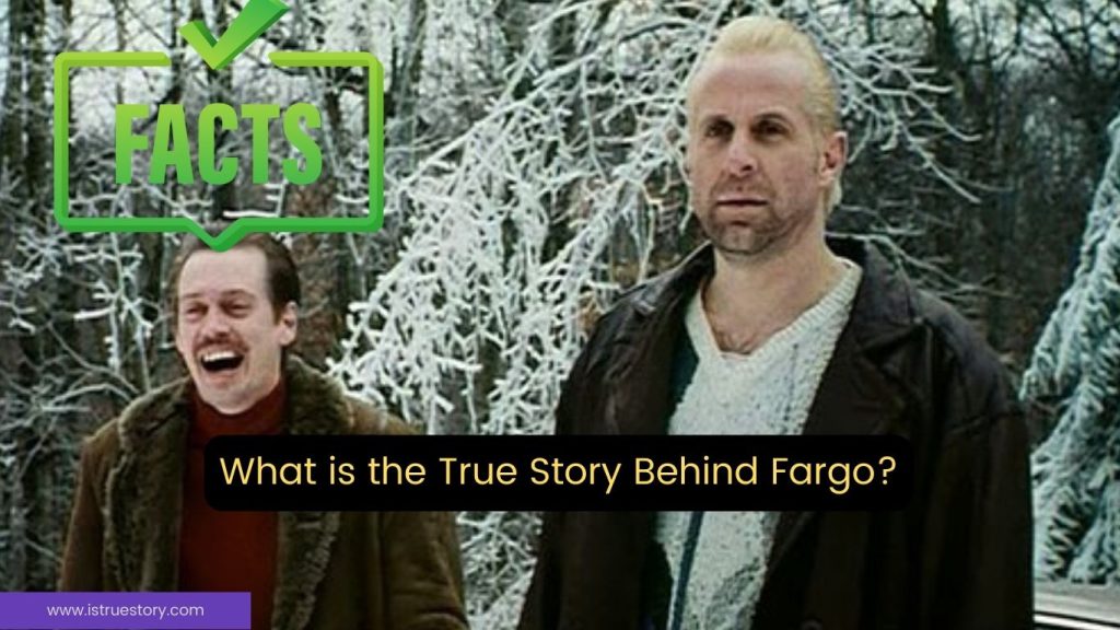 What is the True Story Behind Fargo? See Fiction Behind the Claim 1 Why does Fargo say it's a true story?