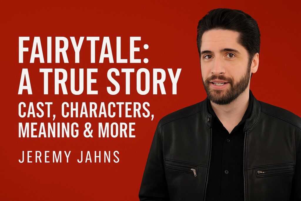 Fairytale A True Story professional banner with cast focus