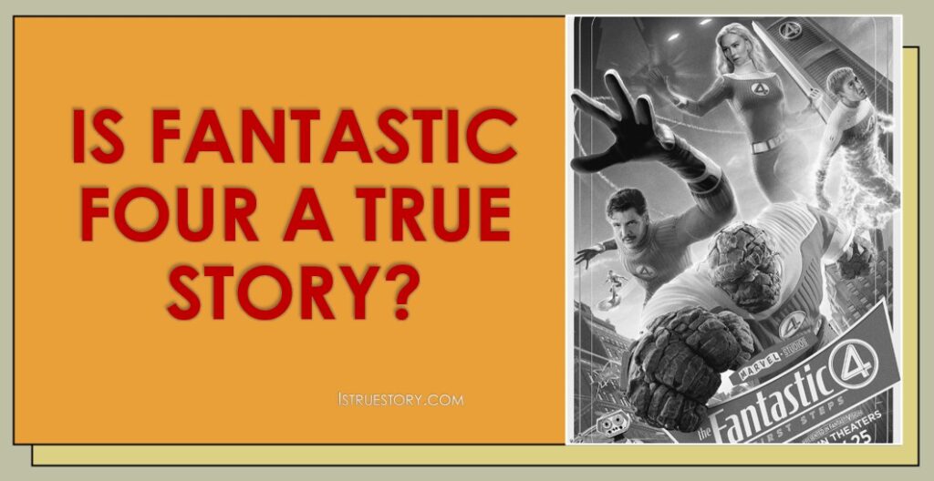 Is Fantastic Four a true story