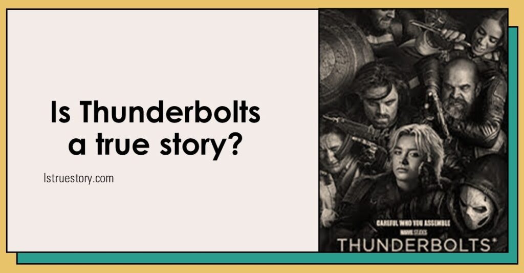 Is Thunderbolts a True Story? The Fictional Truth Behind Marvel's Darkest Team 1 Learn What are Thunderbolts based on and True story