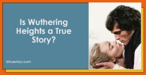 Is Wuthering Heights A True Story? Dark Secrets Behind Emily Brontë’s